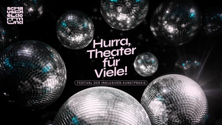 Hurra, Theater für Viele! - Festival der inklusiven Kunstpraxis
