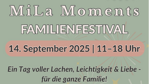MiLa Moments Familienfestival