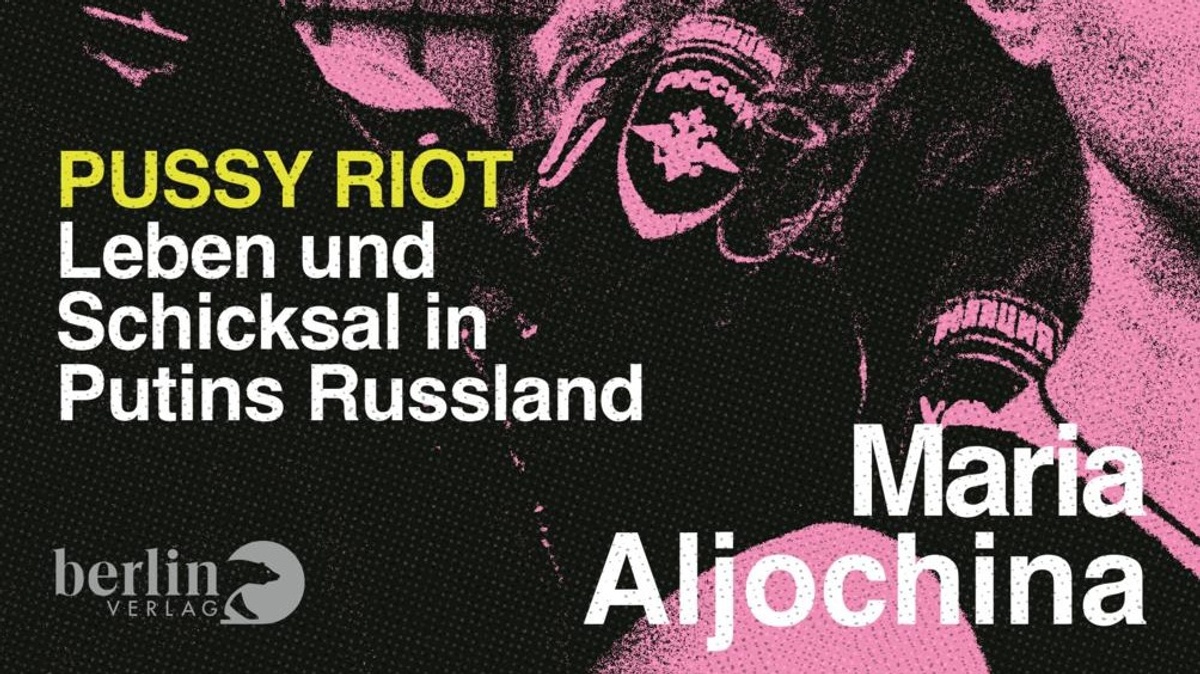 »Political Girl. Pussy Riot - Leben und Schicksal in Putins Russland « mit Maria Aljochina