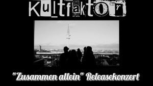 Kultfaktor –„Zusammen allein“ EP