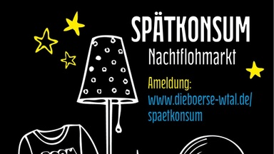 SpätKonsum - Nachtflohmarkt