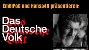 EmBIPoC und Hansa48 präsentieren den Film: „Das Deutsche Volk“ (132 min/DE 2025, von Marcin Wierzchowski)