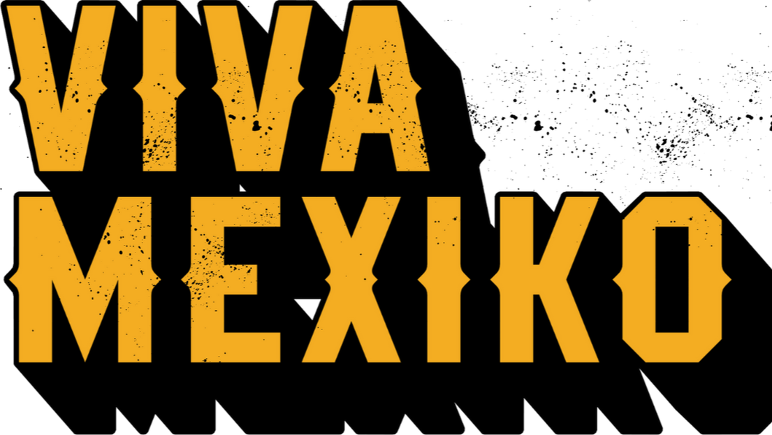 Viva Mexiko