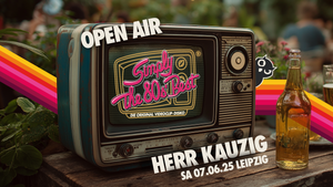 Simply The 80's Best OPEN AIR im Herr Kauzig