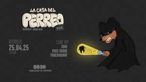 LA CASA DEL PERREO | SO36 | BERLIN