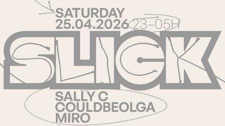 SLICK w/ SALLY C, COULDBEOLGA & MIRO