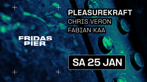 PLEASUREKRAFT | CHRIS VERON | FABIAN KAA