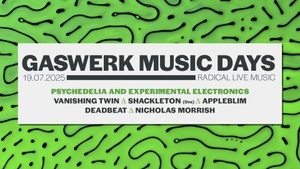 Gaswerk Music Days 2025 - Effect and Fade