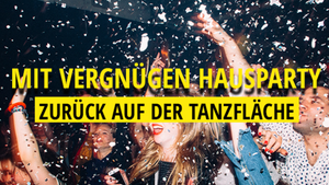 Mit Vergnügen Hausparty