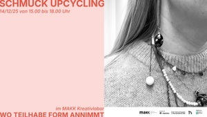SCHMUCK UPCYCLING - Nachhaltiges Kreativlabor - Wo Teilhabe Form annimmt