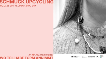 SCHMUCK UPCYCLING - Nachhaltiges Kreativlabor - Wo Teilhabe Form annimmt