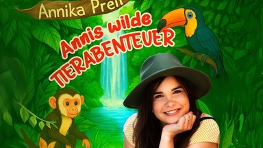 Annika Preil - Annis wilde Abenteuer