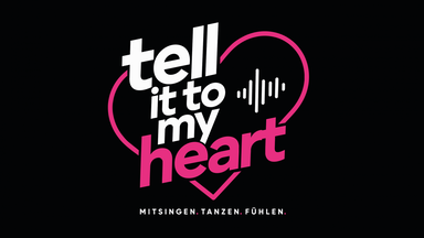 TELL IT TO MY HEART