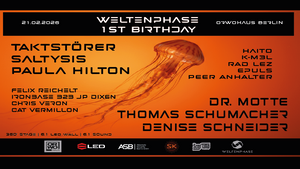 Weltenphase 1st Birthday / Dr. Motte / Thomas Schumacher / TAKTSTÖRER / Haito uvm.
