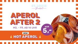 🍹 APEROL AFTER 2 – Aperol Spritz + Hot Aperol für 5€ im ST. LOUIS Breakfast