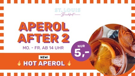 🍹 APEROL AFTER 2 – Aperol Spritz + Hot Aperol für 5€ im ST. LOUIS Breakfast