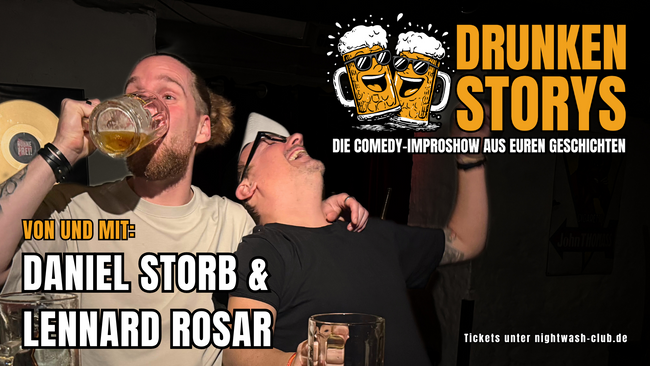 Drunken Storys - mit Lennard Rosar & der Storb