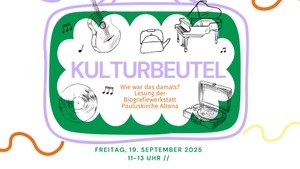 KulturBeutel // « Wie war das damals? » - Eine Lesung der Biografiewerkstatt der Kulturkirche Altona
