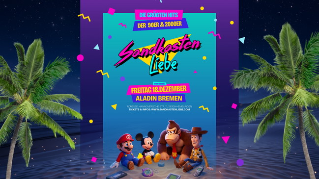 SANDKASTENLIEBE – Bremens’s 90er & 2000er Party Aladin