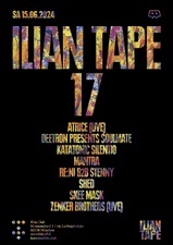 17 YEARS OF ILIAN TAPE with Atrice LIVE, Katatonic Silentio, Mantra, re:ni b2b Stenny, Shed, Skee Mask, Soulmate, Zenker Brothers LIVE