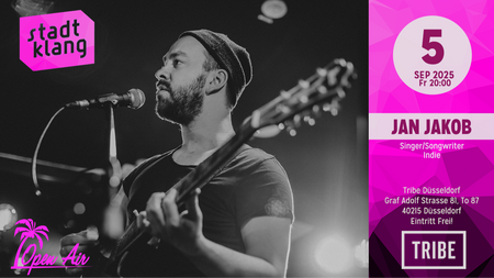 «stadtklang» mit JAN JAKOB | live @ Tribe Düsseldorf
