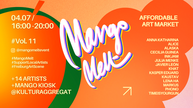 MANGO MELT VOL. 11 – ART MARKET IN FREIBURG