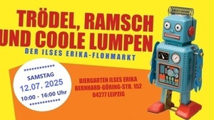 TRÖDEL, RAMSCH & COOLE LUMPEN - Flohmarkt im Biergarten des Ilses Erika