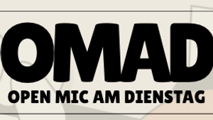 OMAD - OPEN MIC AM DIENSTAG