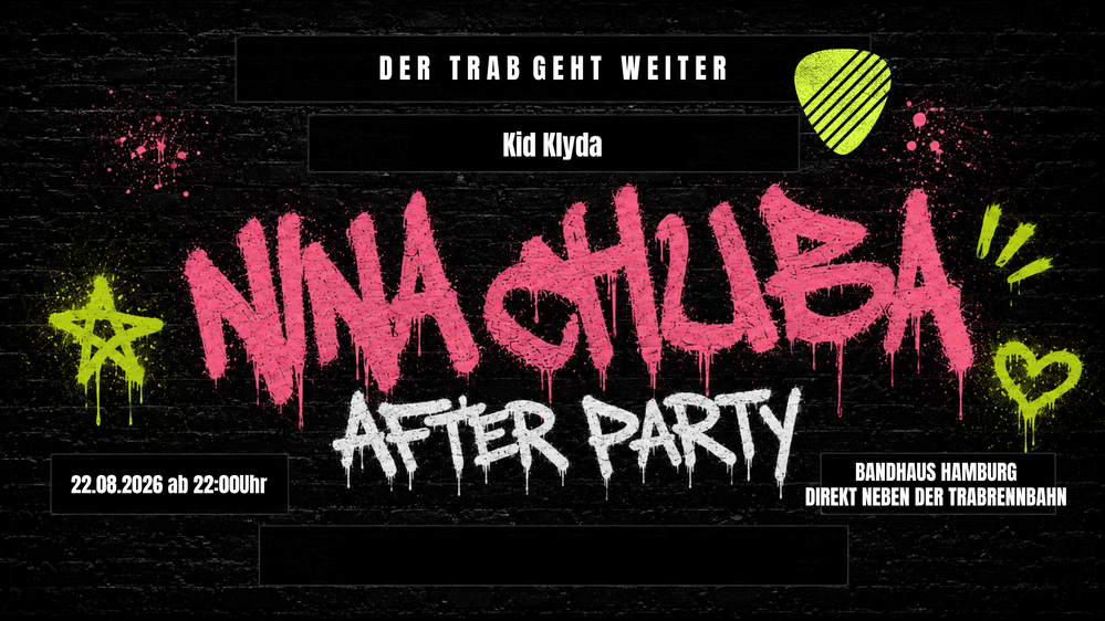 Nina Chuba Afterparty - direkt an der Trabrennbahn