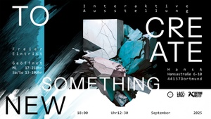 TO CREATE SOMETHING NEW | KUNSTAUSSTELLUNG by OUROBOROS