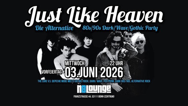 Just Like Heaven - Die alternative 80s/90s, Dark/Wave/Gothic Party