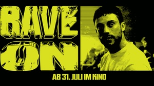 RAVE ON: Filmpremiere und After Party im RSO.Berlin