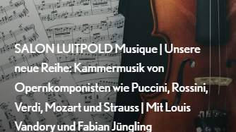 SALON LUITPOLD Musique | Unsere neue Reihe: Kammermusik von Opernkomponisten wie Puccini, Rossini, Verdi, Mozart und Strauss | Mit Louis Vandory und Fabian Jüngling