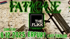FATIGUE [Berlin] + THE_FLIKK [Münster] | 6.12.25 Café Tikolor Erfurt