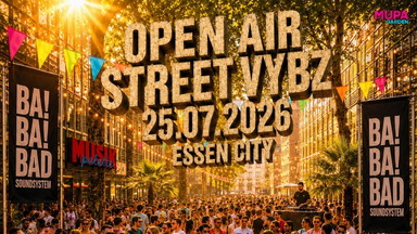 BA! BA! BAD ⚠️ STREET VYBZ OPEN AIR