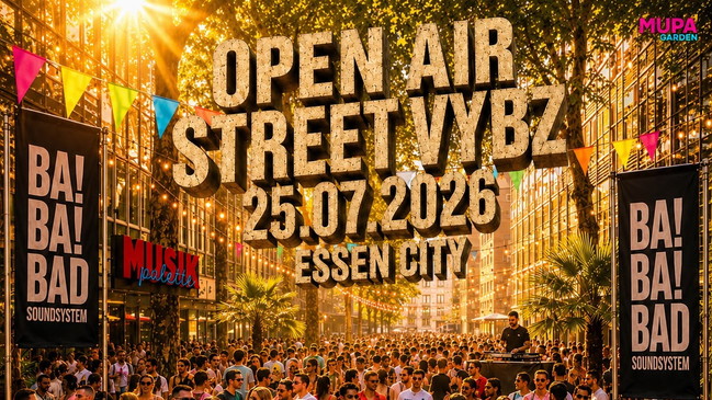 BA! BA! BAD ⚠️ STREET VYBZ OPEN AIR