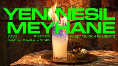 KASET MUNICH PRESENTS: YENİ NESİL MEYHANE