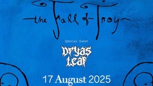 THE FALL OF TROY (Support Dryas Leaf) @ Rote Sonne