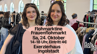 Flohmarktine Frauenflohmarkt / Mädchenflohmarkt!😍 Sa, 24. Oktober Exerzierhaus Ingolstadt