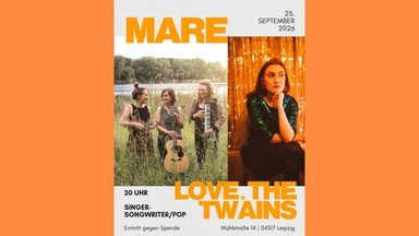 Doppelkonzert: MARE & Love, The Twains