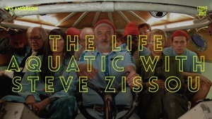 Wes Anderson Summer: The Life Aquatic with Steve Zissou