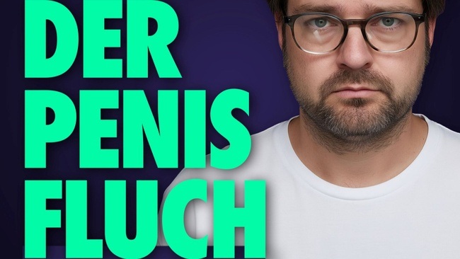 Schlecky Silberstein: Der Penis-Fluch — Warum Männer noch schlechter als ihr Ruf sind