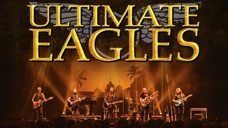 ULTIMATE EAGLES - The World´s Greatest Eagles Show