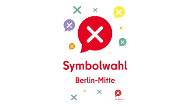 „Hier lebe ich, hier wähle ich!“ Symbolwahl in Berlin-Mitte