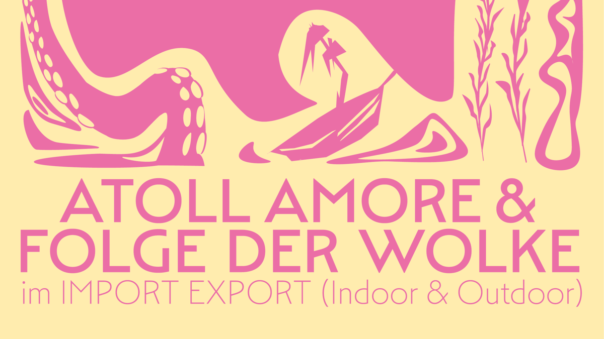 Atoll Amore x Folge der Wolke pres.: Cosey Müller + Hanging Lamp Trio + Henry Wagner