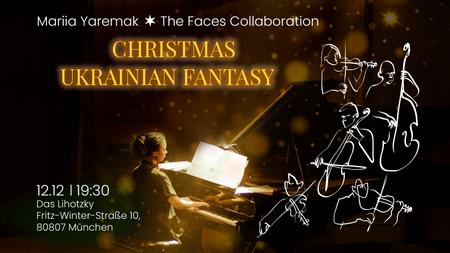 Ukrainian Fantasy - Concert by Mariia Yaremak & The Faces Collaboration