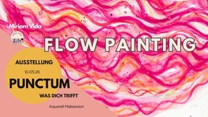 Gemeinsam inspiriert - Farben fließen lassen // Malen mit Aquarellfarben im Rahmen der Ausstellung „Punctum“ am Muttertag