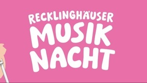 26. Recklinghausen Musiknacht
