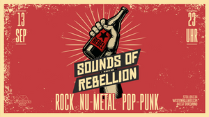 SOUNDS OF REBELLION • Rock / Nu-Metal / Pop-Punk • Rotunde, Bochum