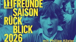 11FREUNDE - Saisonrückblick 2026 - Batschkapp Frankfurt
